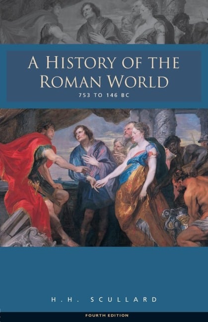 A History of the Roman World 753-146 BC - H. H. Scullard
