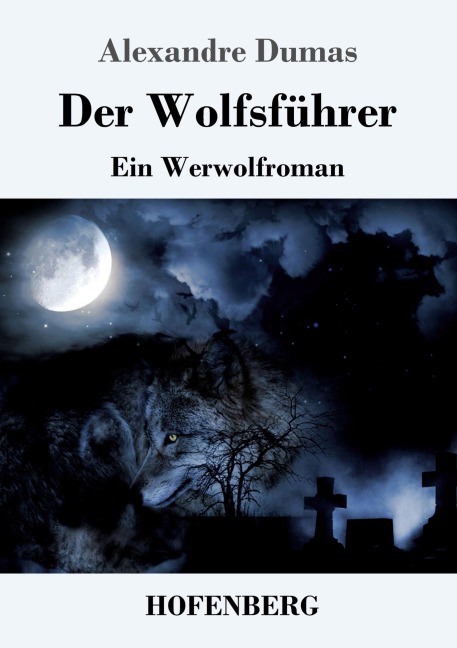Der Wolfsführer - Alexandre Dumas