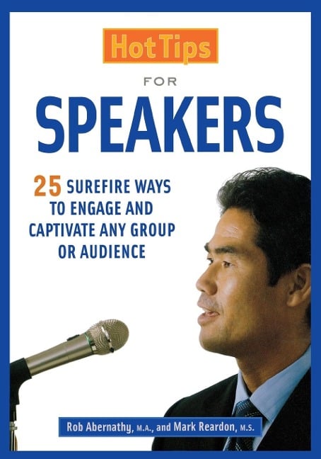 Hot Tips for Speakers - Mark Reardon, Rob Abernathy