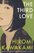 Cover-Bild zum Titel 'The Third Love' von 'Hiromi Kawakami'