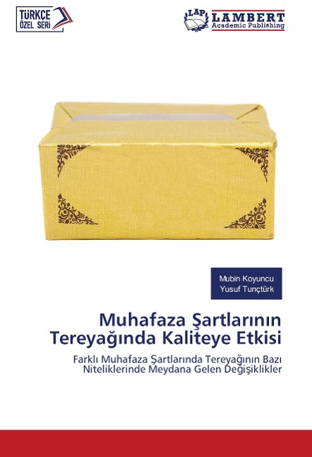 Muhafaza ¿artlar¿n¿n Tereya¿¿nda Kaliteye Etkisi - Mubin Koyuncu, Yusuf Tunçtürk