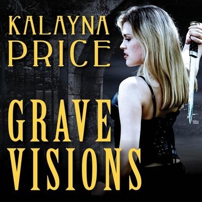 Grave Visions - Kalayna Price