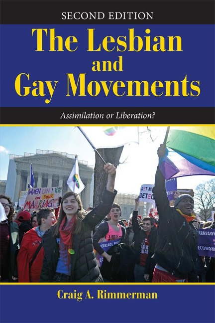 The Lesbian and Gay Movements - Craig A Rimmerman