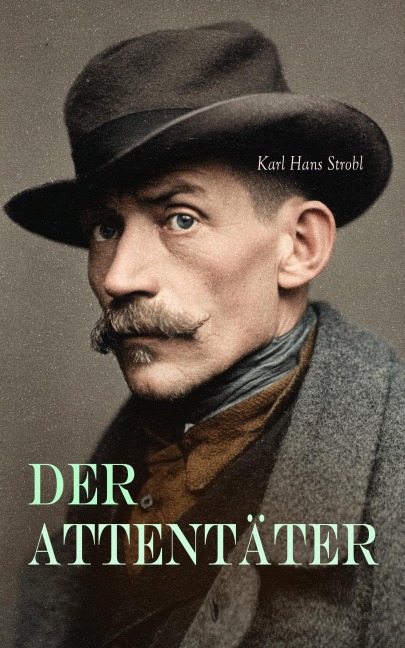 Der Attentäter - Karl Hans Strobl