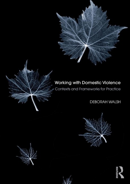 Working with Domestic Violence - Deborah Walsh