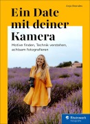 Cover-Bild zum Titel 'Ein Date mit deiner Kamera' von 'Anja Brandes'