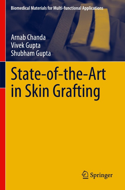 State-of-the-Art in Skin Grafting - Arnab Chanda, Vivek Gupta, Shubham Gupta