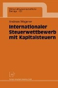 Cover-Bild zum Titel 'Internationaler Steuerwettbewerb mit Kapitalsteuern' von 'Andreas Wagener'