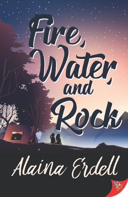 Fire, Water, and Rock - Alaina Erdell