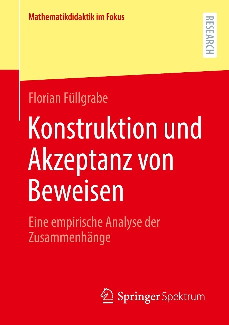 Konstruktion und Akzeptanz von Beweisen - Florian Füllgrabe