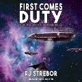 First Comes Duty Lib/E - P. J. Strebor