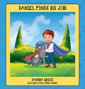 Daniel Finds His Job - Sandra Grese