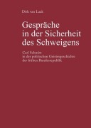 Cover-Bild zum Titel 'Gespräche in der Sicherheit des Schweigens' von 'Dirk Van Laak'
