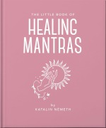 Cover-Bild zum Titel 'The Little Book of Healing Mantras' von 'Oh'