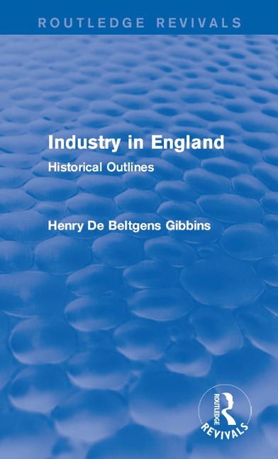 Industry in England - Henry De Beltgens Gibbins