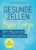 Cover-Bild zum Titel 'Gesunde Zellen - mehr Energie' von 'Silke Bierkämper'