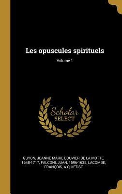 Les opuscules spirituels; Volume 1 - Juan Falconi