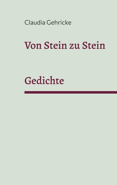 Von Stein zu Stein - Claudia Gehricke