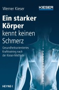 Cover-Bild zum Titel 'Ein starker Körper kennt keinen Schmerz' von 'Werner Kieser'