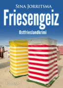 Cover-Bild zum Titel 'Friesengeiz. Ostfrieslandkrimi' von 'Sina Jorritsma'