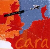 Long Distance Love - Cara