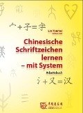 Cover-Bild zum Titel 'Chinesische Schriftzeichen lernen - mit System - Arbeitsbuch' von 'Yanmei Liu'
