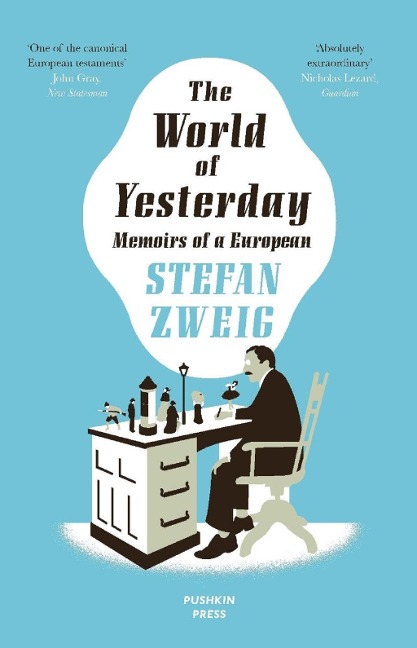 The World of Yesterday - Stefan Zweig