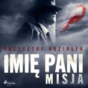 Cover-Bild zum Titel 'Imi¿ Pani 2. Misja' von 'Krzysztof Kozio¿ek'