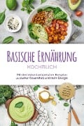 Basische Ernährung Kochbuch: Mit den leckersten basischen Rezepten zu starker Gesundheit und mehr Energie - inkl. Brotrezepten, Aufstrichen, Fingerfood & Getränken - Iris Rüberg