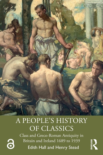 A People's History of Classics - Edith Hall, Henry Stead
