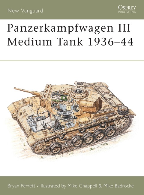 Panzerkampfwagen III Medium Tank 1936-44 - Bryan Perrett