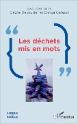 Cover-Bild zum Titel 'Les déchets mis en mots' von 'Enrica Galazzi, Cécile Desoutter'
