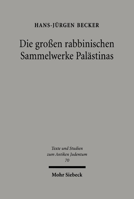 Die großen rabbinischen Sammelwerke Palästinas - Hans-Jürgen Becker