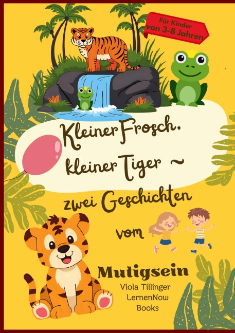 Kleiner Frosch, kleiner Tiger - Viola Tillinger LernenNow Books