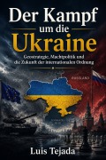 Cover-Bild zum Titel 'Der Kampf um die Ukraine   Geostrategie, Machtpolitik und die Zukunft der internationalen Ordnung' von 'Yepes'