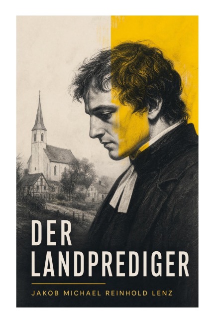Der Landprediger - Jakob Michael Reinhold Lenz
