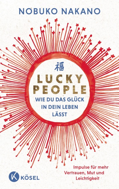 Lucky People - Wie du das Glück in dein Leben lässt - Nobuko Nakano
