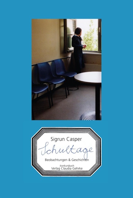 Schultage - Sigrun Casper