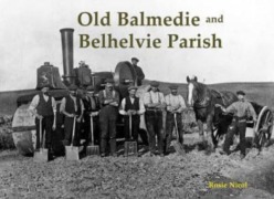 Cover-Bild zum Titel 'Old Balmedie and Belhelvie Parish' von 'Rosie Nicol'