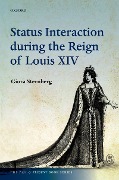 Cover-Bild zum Titel 'Status Interaction during the Reign of Louis XIV' von 'Giora Sternberg'