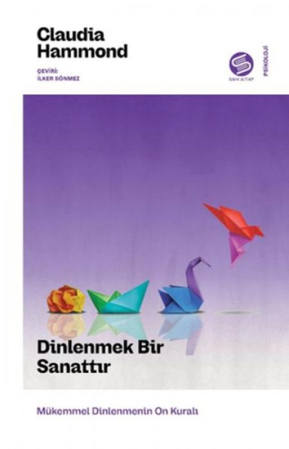 Dinlenmek Bir Sanattir - Claudia Hammond