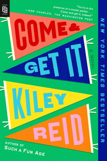 Come and Get It - Kiley Reid