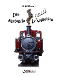 Cover-Bild zum Titel 'Die singende Lokomotive' von 'C. U. Wiesner'