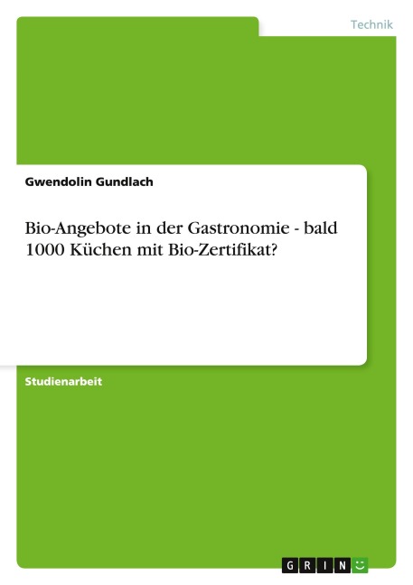 Bio-Angebote in der Gastronomie - bald 1000 Küchen mit  Bio-Zertifikat? - Gwendolin Gundlach