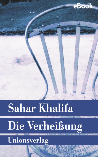 Die Verheißung - Sahar Khalifa