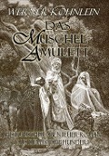 Cover-Bild zum Titel 'Das Muschelamulett - Historischer Abenteuer-Roman aus dem achtzehnten Jahrhundert' von 'Werner Köhnlein'