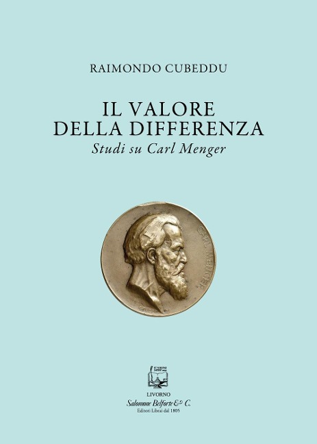 Il valore della differenza. Studi su Carl Menger - Raimondo Cubeddu