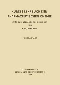 Kurzes Lehrbuch der Pharmazeutischen Chemie - Kurt Bodendorf