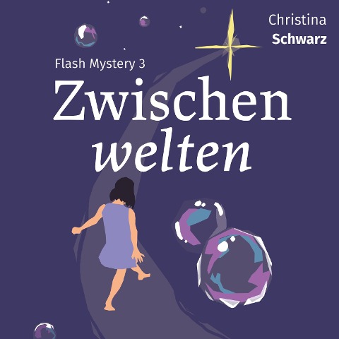 Flash Mystery 3: Zwischenwelten - Christina Schwarz