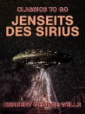 Cover-Bild zum Titel 'Jenseits des Sirius' von 'Herbert George Wells'